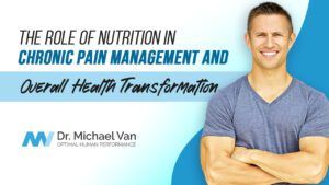 The Role of Nutrition in Chronic Pain Management and Overall Health Transformation