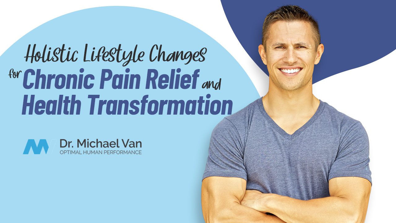Holistic Lifestyle Changes for Chronic Pain Relief and Health Transformation Holistic Lifestyle Changes for Chronic Pain Relief and Health Transformation