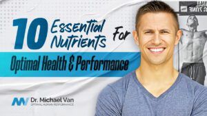 10 Essential Nutrients for Optimal Health Performance